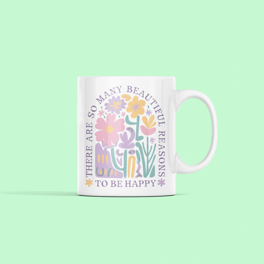 mug with saying: beautiful reason to be happy