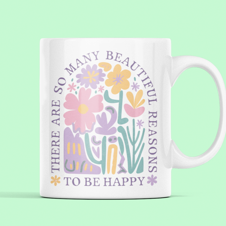 mug with saying: beautiful reason to be happy