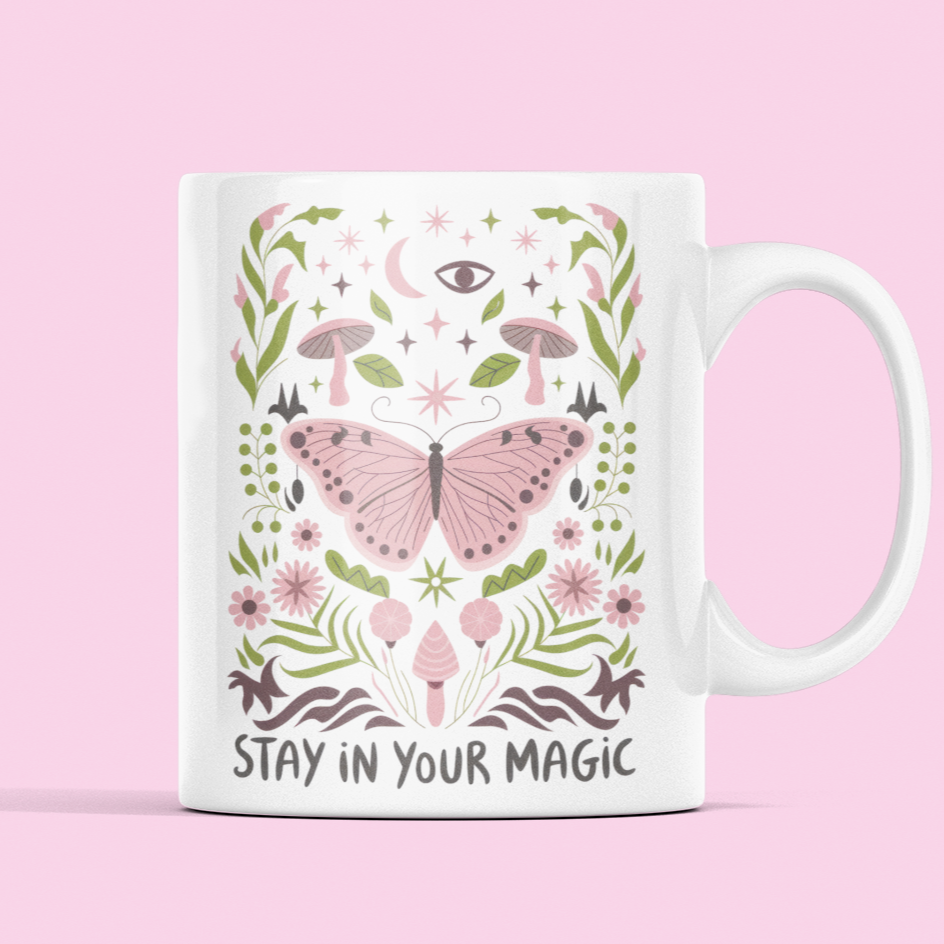 Mug with saying: stay in your magic