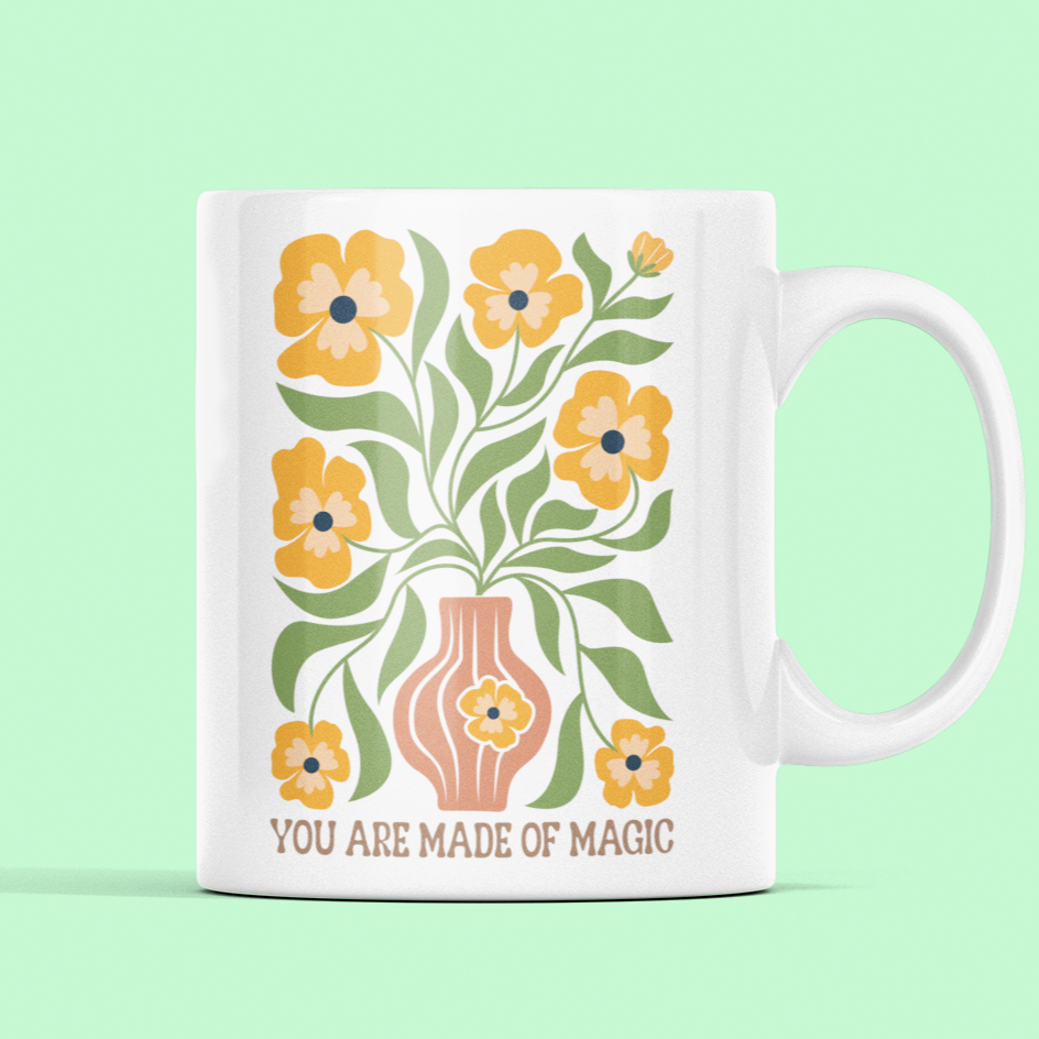 mug with saying: You are made of magic
