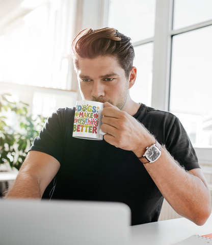 Dogs Make Everything Better Mug - Perfect Gift for Dog Lovers
